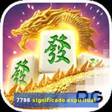 7788 significado espiritual